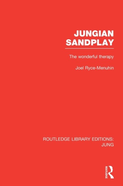 Jungian Sandplay (RLE: Jung), Joel Ryce-Menuhin - Paperback - 9781138798618