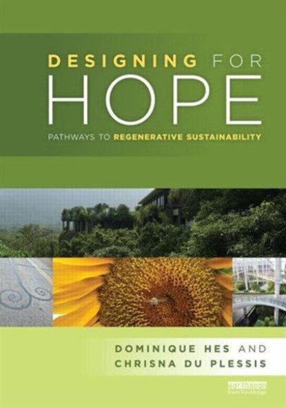 Designing for Hope, DOMINIQUE (UNIVERSITY OF MELBOURNE,  Australia) Hes ; Chrisna (University of Pretoria, South Africa) du Plessis - Paperback - 9781138800625