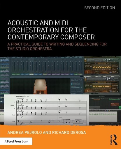 Acoustic and MIDI Orchestration for the Contemporary Composer, Andrea Pejrolo ; Richard DeRosa - Paperback - 9781138801509