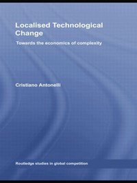 Localised Technological Change | Antonelli, Cristiano (university of Torino, Italy) | 