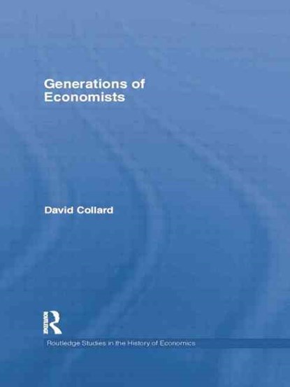 Generations of Economists, David Collard - Paperback - 9781138807044