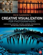 Rick Sammon's Creative Visualization for Photographers | Rick Sammon | 