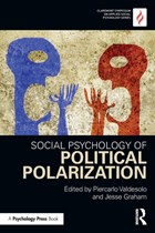 Social Psychology of Political Polarization | Valdesolo, Piercarlo ; Graham, Jesse | 