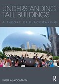 Understanding Tall Buildings | Kheir Al-Kodmany | 