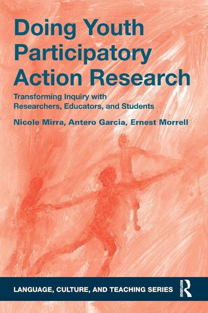 Doing Youth Participatory Action Research, Nicole (University of Texas at El Paso Mirra ; Antero (Colorado State University Garcia ; Ernest (Teachers College Morrell - Paperback - 9781138813571