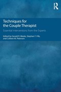 Techniques for the Couple Therapist | Weeks, Gerald R. (university of Nevada, Las Vegas, Usa) ; Fife, Stephen T. ; Peterson, Colleen M. | 