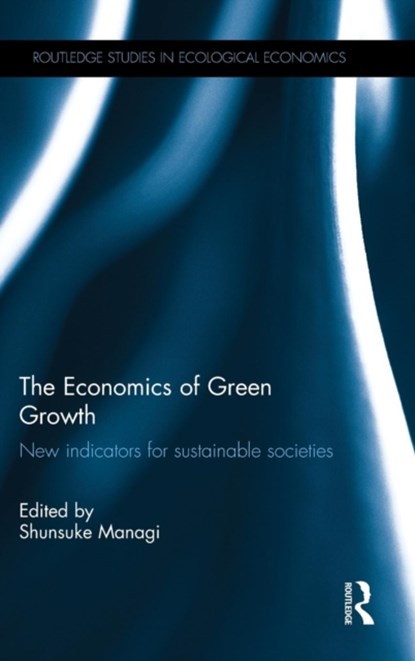 The Economics of Green Growth, SHUNSUKE (KYUSHU UNIVERSITY,  Japan) Managi - Gebonden - 9781138817159