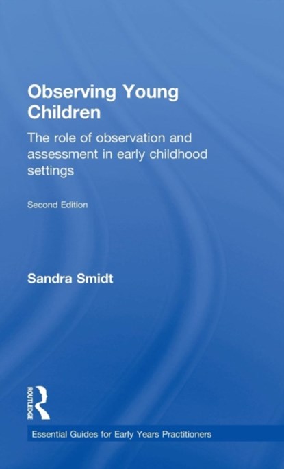 Observing Young Children, Sandra Smidt - Gebonden - 9781138823556