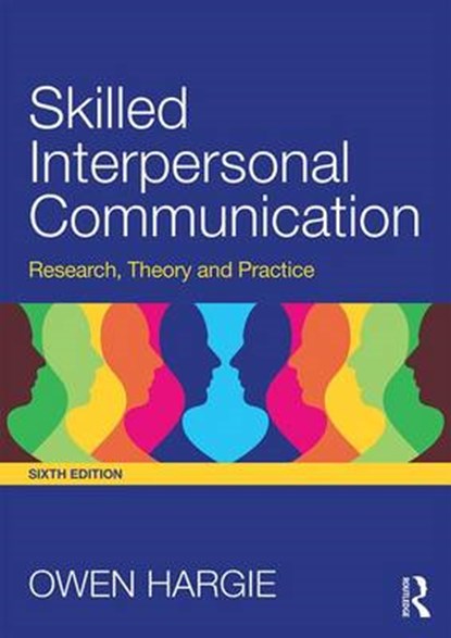 Skilled Interpersonal Communication, HARGIE,  Owen (University of Ulster) - Paperback - 9781138823778