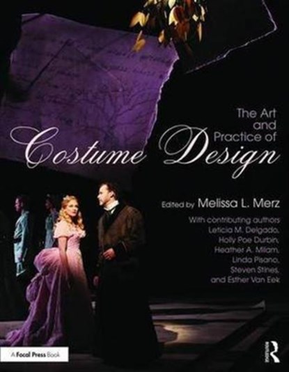 The Art and Practice of Costume Design, Melissa Merz - Paperback - 9781138828414