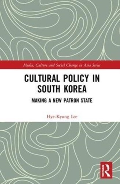 Cultural Policy in South Korea, Hye-Kyung Lee - Gebonden - 9781138831353