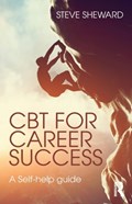 CBT for Career Success | Sheward, Steve (national Health Service (nhs), Uk) | 