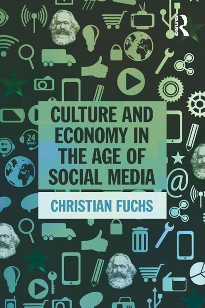 Culture and Economy in the Age of Social Media, Christian Fuchs - Paperback - 9781138839311