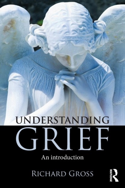 Understanding Grief, Richard Gross - Paperback - 9781138839793