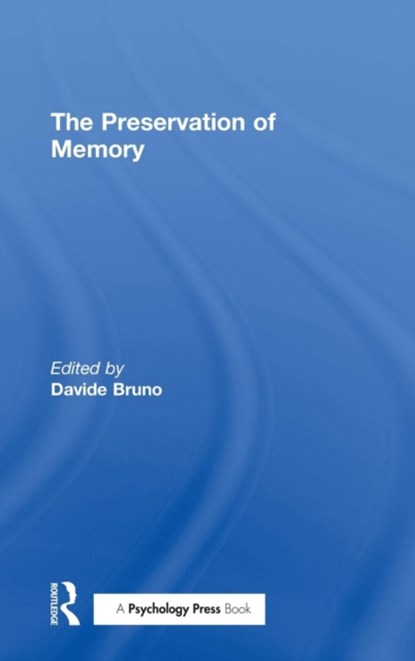 The Preservation of Memory, DAVIDE (LIVERPOOL HOPE UNIVERSITY,  UK) Bruno - Gebonden - 9781138840188