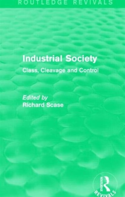 Industrial Society (Routledge Revivals), Richard Scase - Paperback - 9781138847835
