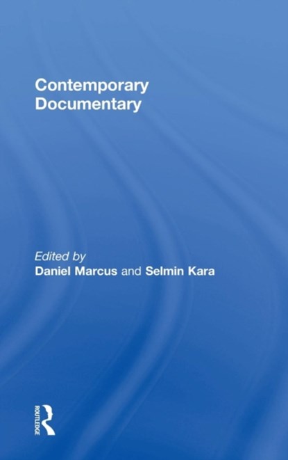 Contemporary Documentary, DANIEL (GOUCHER COLLEGE,  USA) Marcus ; Selmin (OCAD University, Canada) Kara - Gebonden - 9781138849525