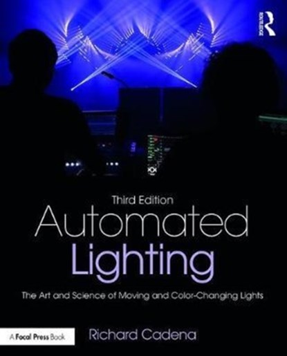 Automated Lighting, Richard Cadena - Paperback - 9781138850903