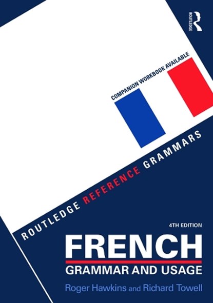 French Grammar and Usage, ROGER HAWKINS ; RICHARD (UNIVERSITY OF SALFORD,  UK) Towell - Paperback - 9781138851108