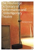 The Routledge Dictionary of Performance and Contemporary Theatre | Patrice Pavis | 