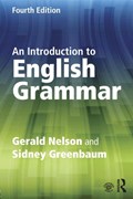 An Introduction to English Grammar | Nelson, Gerald (the Chinese University of Hong Kong, China) ; Greenbaum, Sidney | 