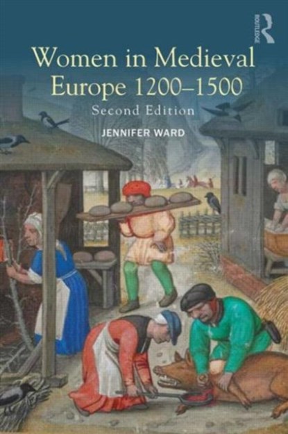 Women in Medieval Europe 1200-1500, Jennifer Ward - Paperback - 9781138855687