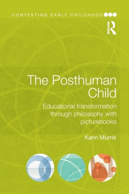 The Posthuman Child, KARIN (UNIVERSITY OF CAPE TOWN,  South Africa.) Murris - Paperback - 9781138858442