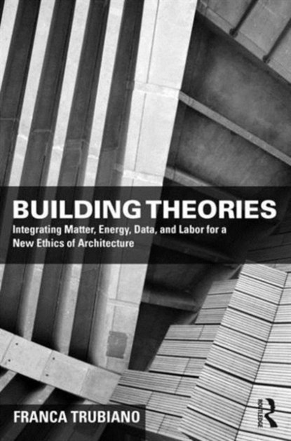 Building Theories, Franca Trubiano - Paperback - 9781138859043