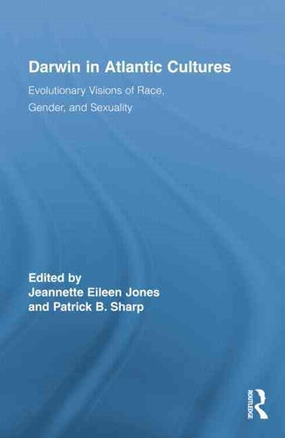 Darwin in Atlantic Cultures, Jeannette Eileen Jones ; Patrick B. Sharp - Paperback - 9781138867758