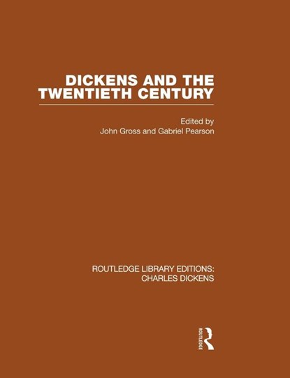 Dickens and the Twentieth Century (RLE Dickens), John & Gabriel Gross & Pearson - Paperback - 9781138868816