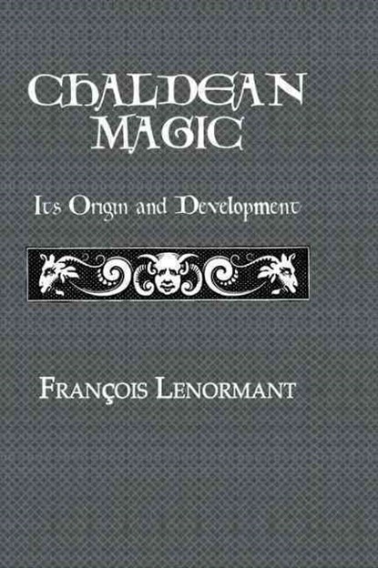 Chaldean Magic, Francois Lenormant - Paperback - 9781138873384