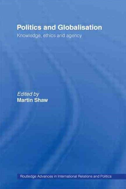 Politics and Globalisation, Martin Shaw - Paperback - 9781138874367