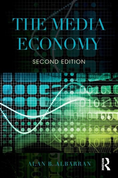 The Media Economy, Alan B. Albarran - Paperback - 9781138886087