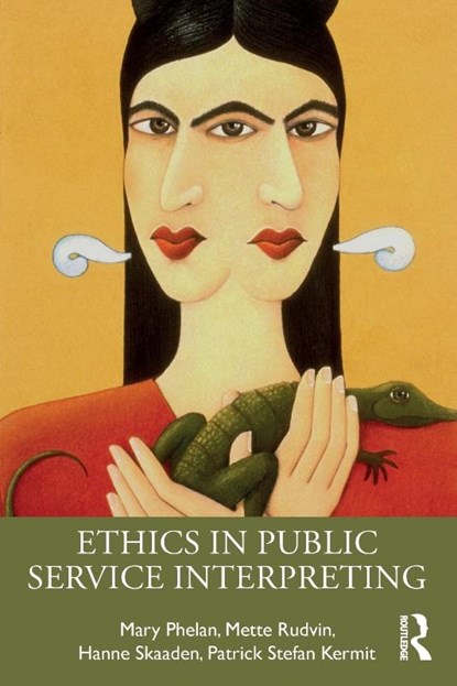 Ethics in Public Service Interpreting, Mary (Dublin City University Phelan ; Mette (University of Bologna Rudvin ; Hanne (University of Oslo and Askershus University College Skaaden ; Patrick Kermit - Paperback - 9781138886155