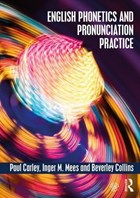 English Phonetics and Pronunciation Practice | Carley, Paul ; Mees, Inger M. ; Collins, Beverley (leiden University, The Netherlands) | 