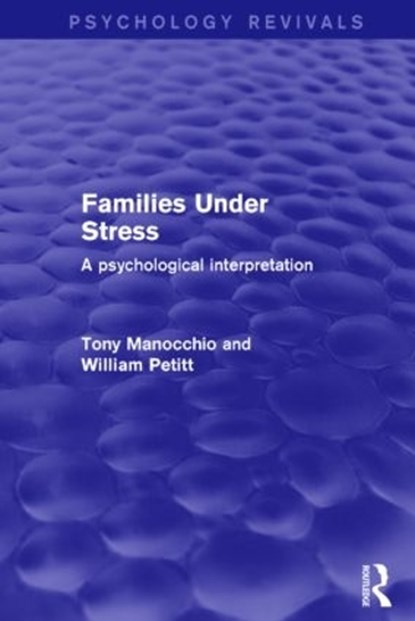 Families Under Stress, Tony Manocchio ; William Petitt - Gebonden - 9781138890923