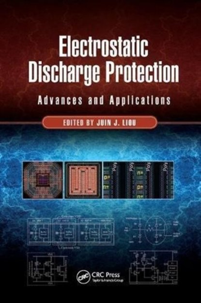 Electrostatic Discharge Protection, Juin J. Liou - Paperback - 9781138893078