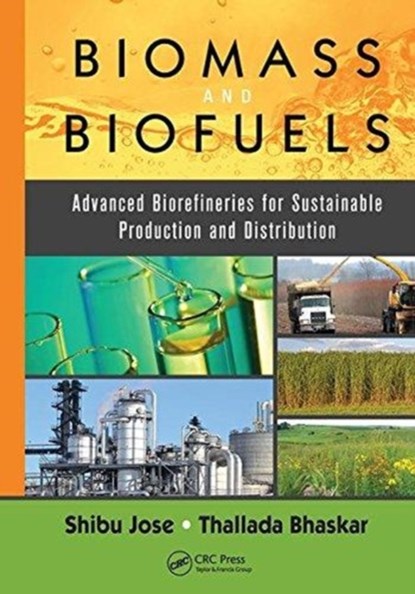 Biomass and Biofuels, SHIBU (UNIVERSITY OF FLORIDA,  Gainesville, USA) Jose ; Thallada Bhaskar - Paperback - 9781138894150