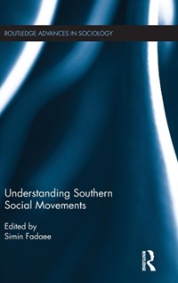 Understanding Southern Social Movements | Simin Fadaee | 