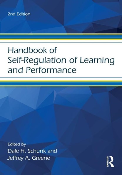 Handbook of Self-Regulation of Learning and Performance, Dale H. (University of North Carolina Schunk ; Jeffrey A. Greene - Paperback - 9781138903197