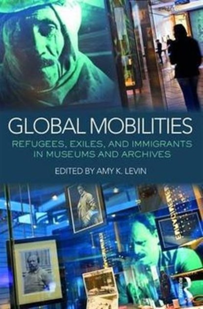 Global Mobilities, Amy K. Levin - Gebonden - 9781138906327