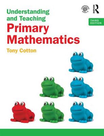 Understanding and Teaching Primary Mathematics, TONY (FREELANCE WRITER AND EDUCATION CONSULTANT,  UK) Cotton - Paperback - 9781138906402