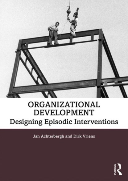 Organizational Development, ACHTERBERGH,  Jan ; Vriens, Dirk - Paperback - 9781138907034