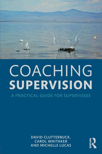 Coaching Supervision, David Clutterbuck ; Carol Whitaker ; Michelle (Greenfields Consulting Ltd Lucas - Paperback - 9781138920422