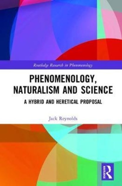 Phenomenology, Naturalism and Science, Jack Reynolds - Gebonden - 9781138924383