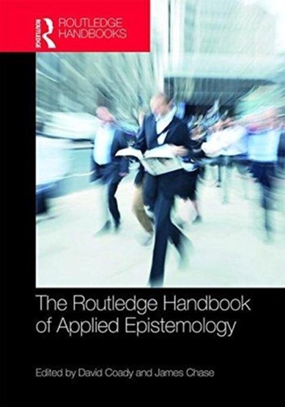 The Routledge Handbook of Applied Epistemology, David Coady ; James Chase - Gebonden - 9781138932654