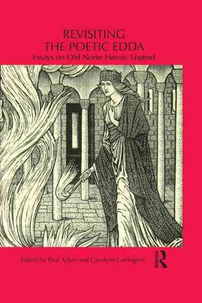 Revisiting the Poetic Edda, PAUL ACKER ; CAROLYNE (ST. JOHN'S COLLEGE,  Oxford, UK) Larrington - Paperback - 9781138936997