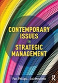 Contemporary Issues in Strategic Management | Phillips, Paul (university of Kent, Uk) ; Moutinho, Luiz (university of Suffolk, Uk) | 