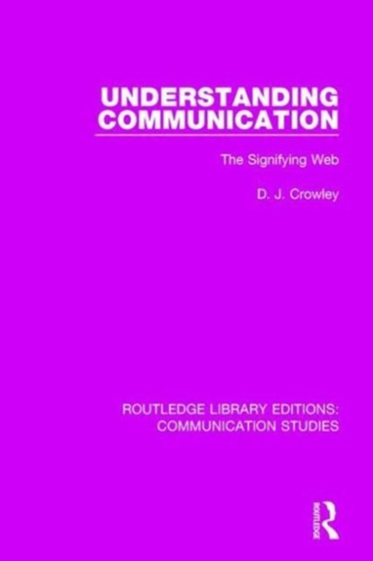 Understanding Communication, David Crowley - Gebonden - 9781138941557
