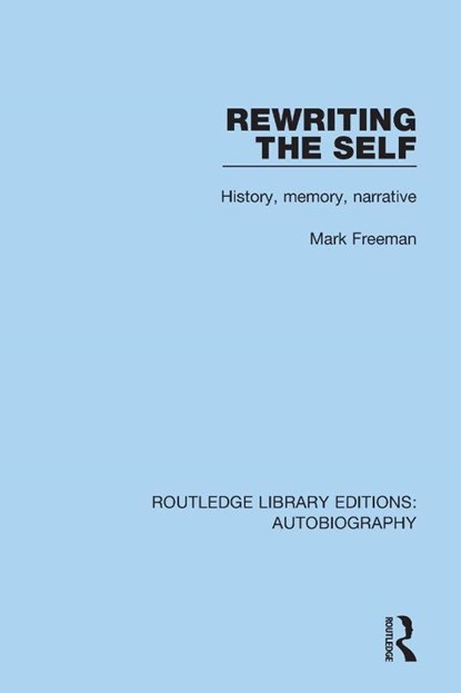Rewriting the Self, Mark (College of the Holy Cross Freeman - Paperback - 9781138942035